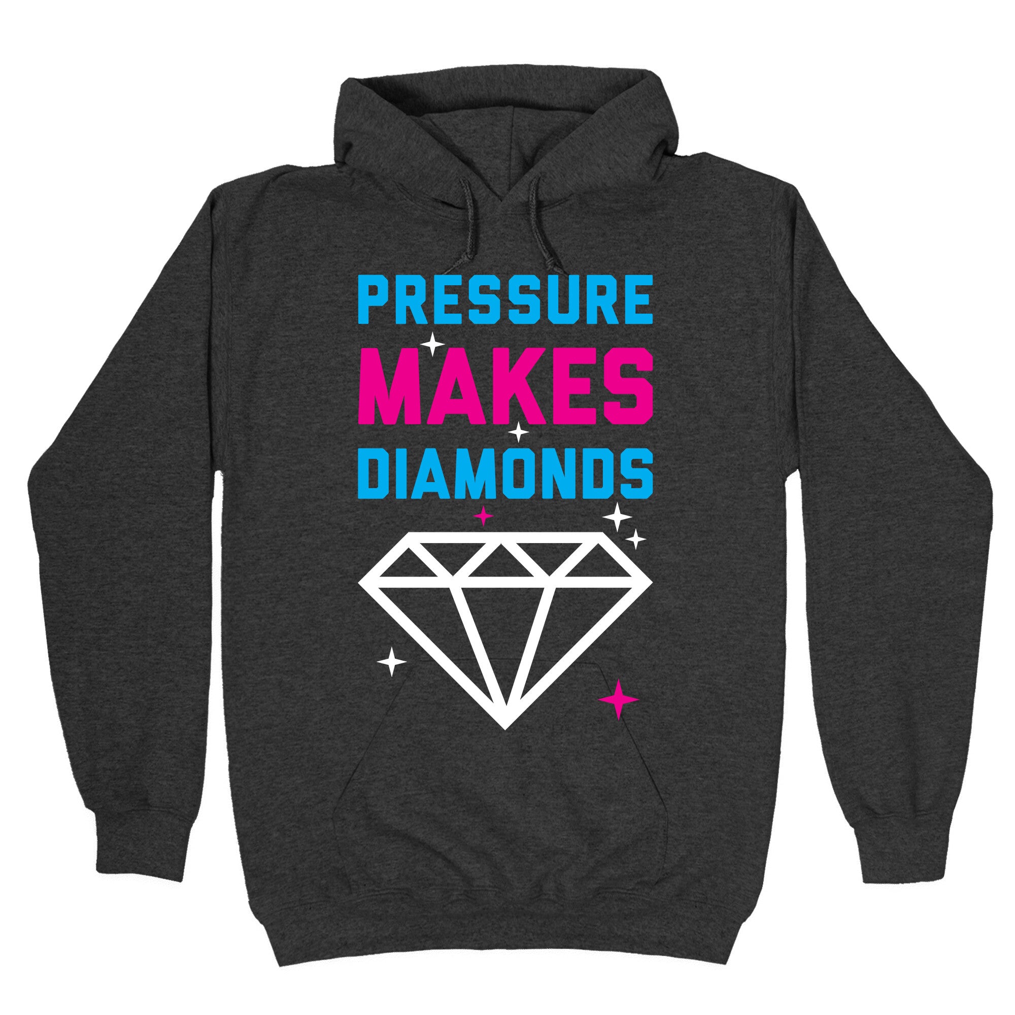Pressure Makes Diamonds Hoodie